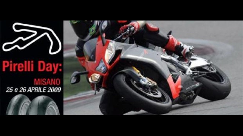 Moto - News: Pirelli Day 2009: 25 e 26 aprile a Misano