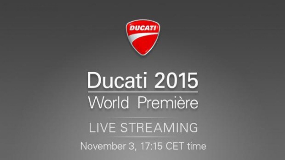 Moto - News: EICMA 2014: Live Streaming della World Premiere Ducati 2015
