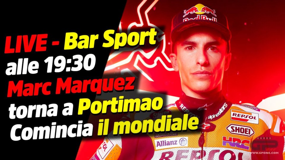 MotoGP: LIVE - Bar Sport 19:30 - Marquez torna a Portimao: comincia il mondiale