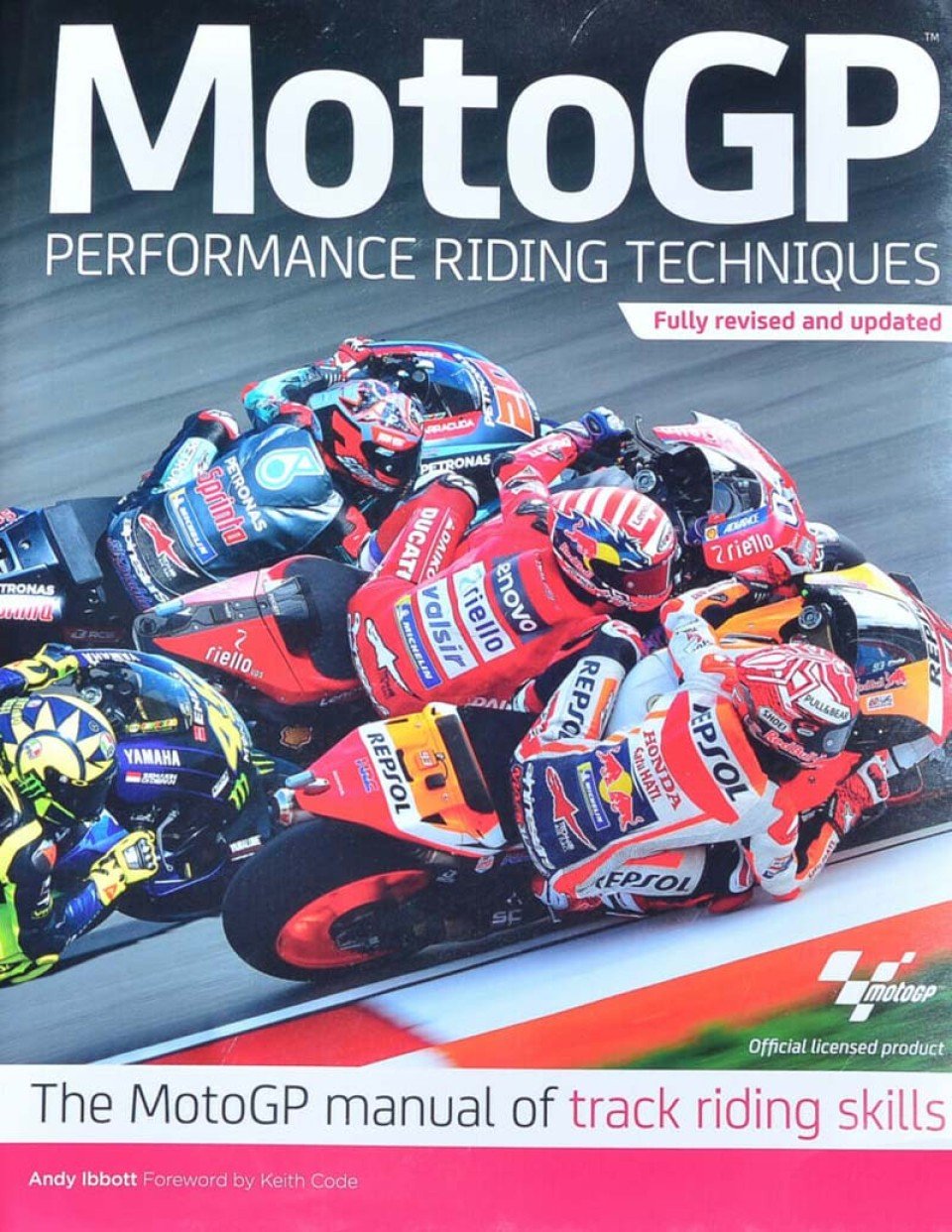 MotoGP: THE BOOK 'MotoGP Performance Riding Techniques': Fast Riding on the Track