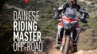 Moto - News: Tornano i Dainese Riding Masters: per imparare guida e controllo su ogni terreno