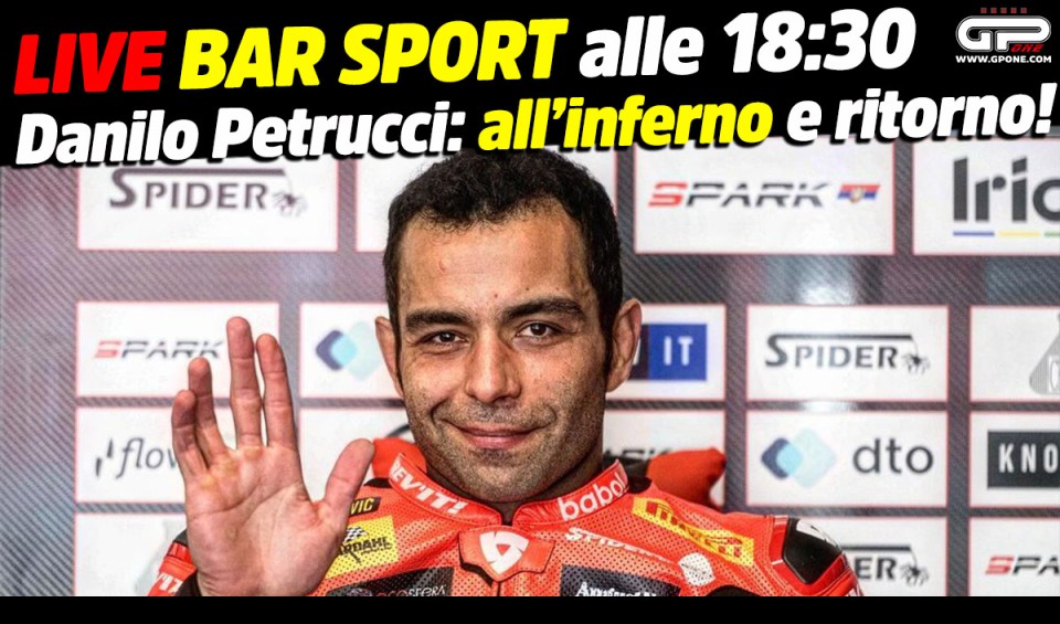 SBK: LIVE Bar Sport at 6:30 p.m. - Danilo Petrucci: to hell and back!