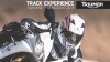 Moto - News: Triumph Track Experience 2013