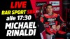 SBK: LIVE Bar Sport SBK alle 17:30 - Con Michael Ruben Rinaldi, cuore Ducati